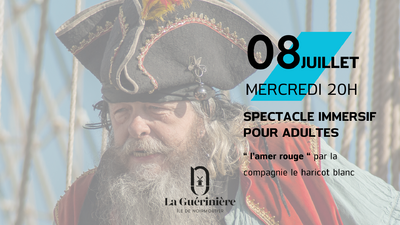 Spectacle immersif L'Amer Rouge